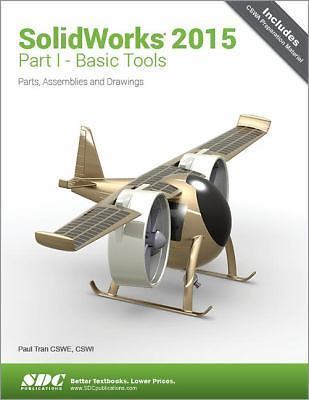 Solidworks 2015 Part I Basic Tools, Paul Tran, Good Book