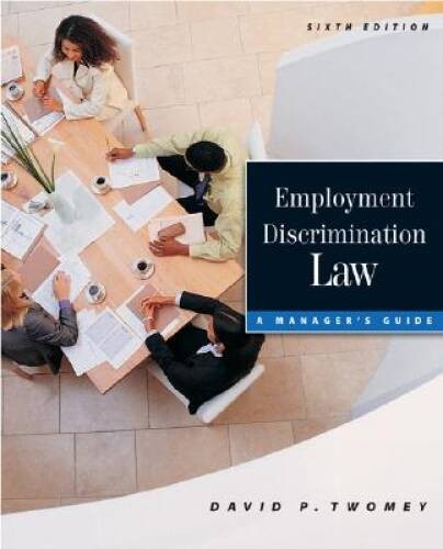 Employment Discrimination Law – Paperback By Twomey, David P – VERY GOOD