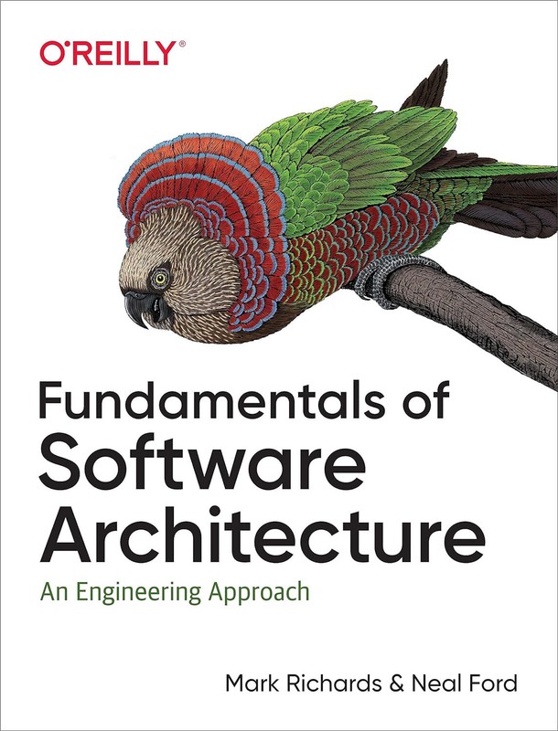Fundamentals of Software Architecture : An Engineering Approach-Neal Ford/Richar