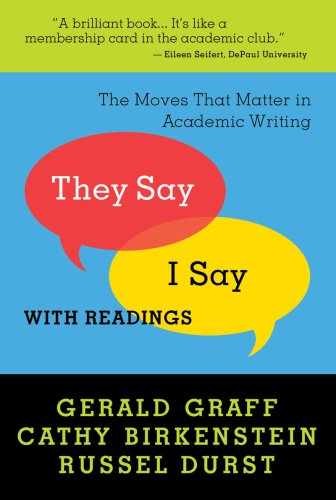 They Say/ I Say: The – Paperback, by Graff Gerald; Birkenstein – Very Good x