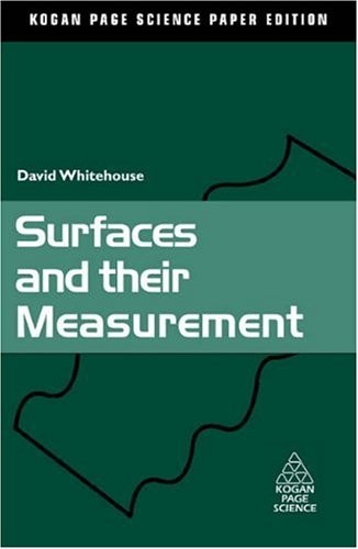 SURFACES AND THEIR MEASUREMENT (KOGAN PAGE SCIENCE PAPER By David J. Whitehouse