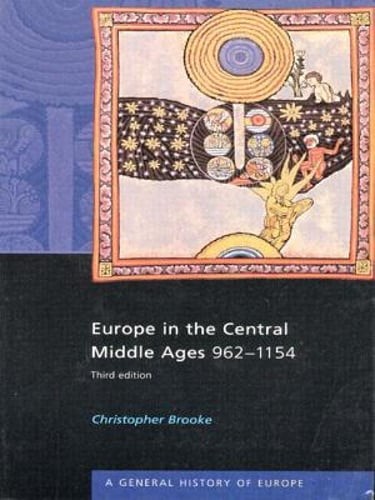 Europe in the Central Middle Ages: 962-1154 by Christopher Brooke: Used
