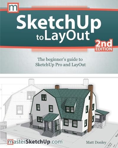 Matt Donley SketchUp to LayOut (Paperback)