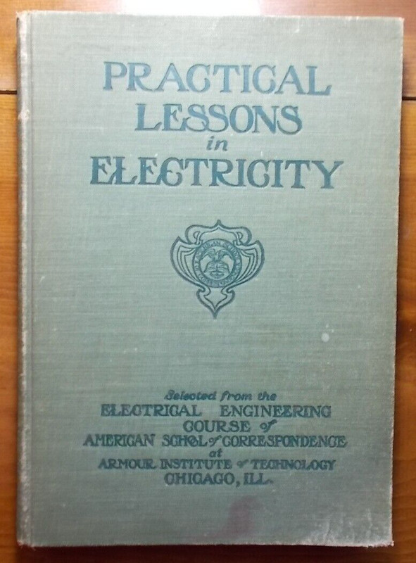 PRACTICAL LESSONS IN ELECTRICITY- L.K. SAGER 1903 School of Correspondence RARE