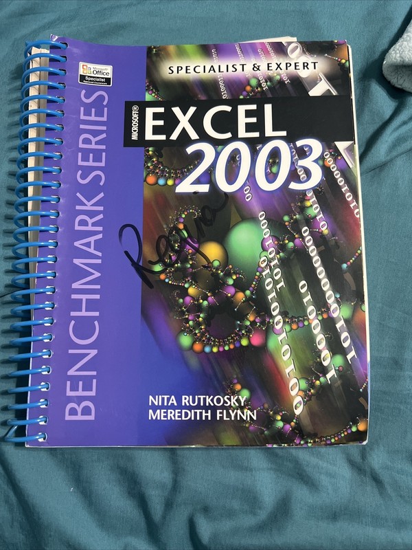 Benchmark Ser.: Microsoft Excel 2003 : Specialist and Expert Certification by…