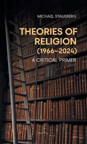 Michael Stausberg Theories of Religion (1966-2024) (Hardback) (UK IMPORT)