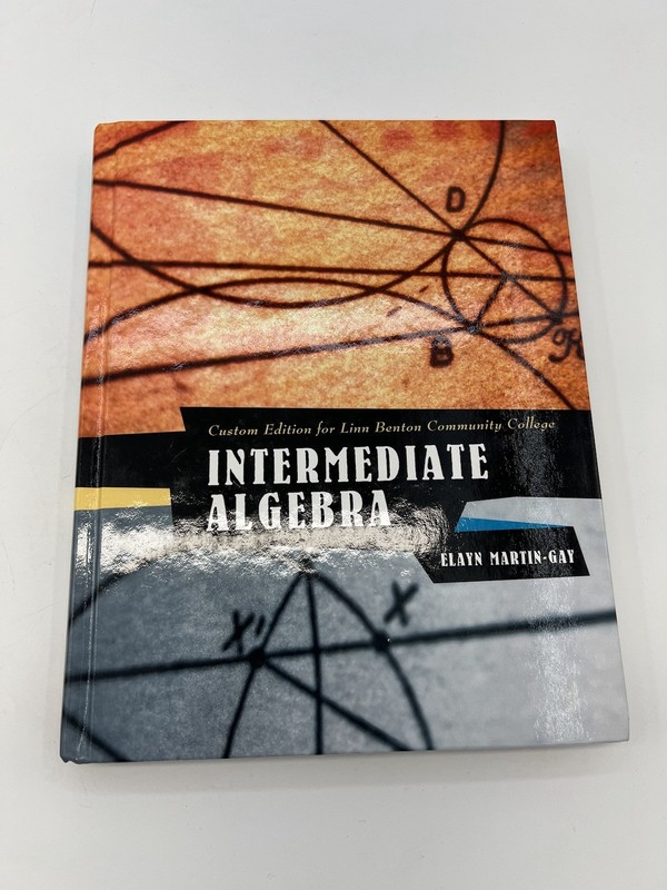 Intermediate Algebra Elayn Martin-Gay Edition for Linn Benton Community College