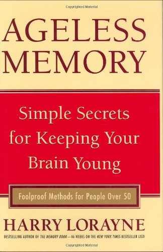 Ageless Memory: Simple Secrets for – Hardcover, by Lorayne Harry – Acceptable j