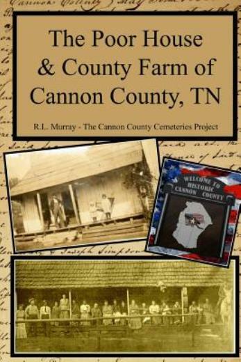 The Poor House & County Farm Of Cannon County, Tn