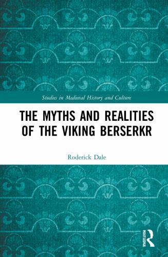 Myths and Realities of the Viking Berserkr, Hardcover by Dale, Roderick, Like…