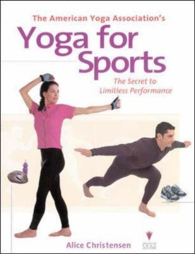 THE AMERICAN YOGA ASSOCIATION’S YOGA FOR SPORTS: THE By Alice Christensen *VG+*