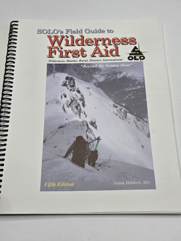 SOLO's Field Guide to Wilderness First Aid 5th Edition by Frank Hubbell, DO gallery