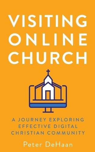 Peter DeHaan Visiting Online Church (Paperback) Visiting Churches (UK IMPORT)