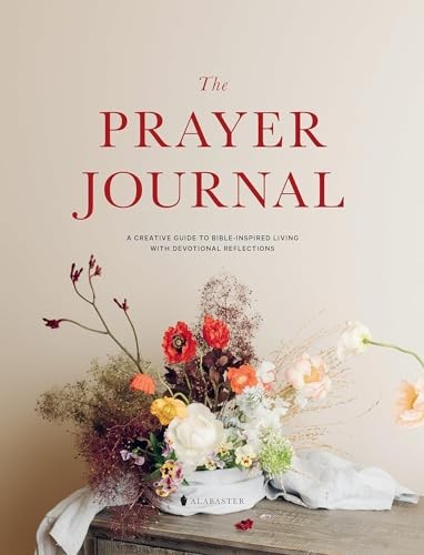The Prayer Journal: A Creative Guide …, Alabaster Co.