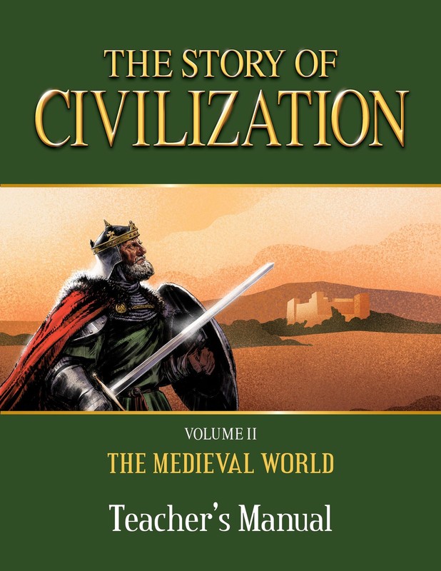 The Story of Civilization: VOLUME II – The Medieval World Teacher’s Manual -…
