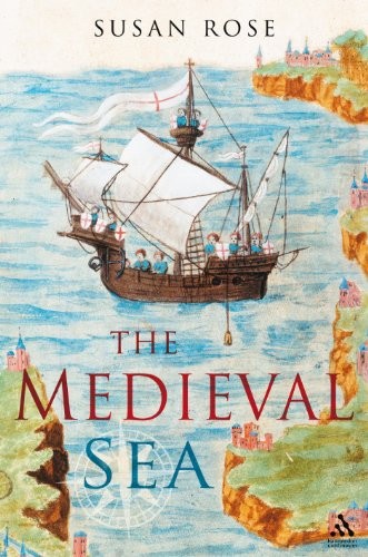 THE MEDIEVAL SEA By Susan Rose – Hardcover **Mint Condition**