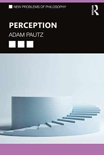 PERCEPTION (New Problems of Philosophy) – Paperback, by Pautz Adam – Very Good