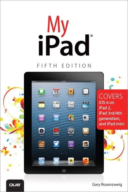 My iPad (covers iOS 6 on iPad 2, iP…, Rosenzweig, Gar