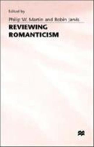 Reviewing Romanticism, Hardcover by Martin, Philip W.; Jarvis, Robin (EDT), L…
