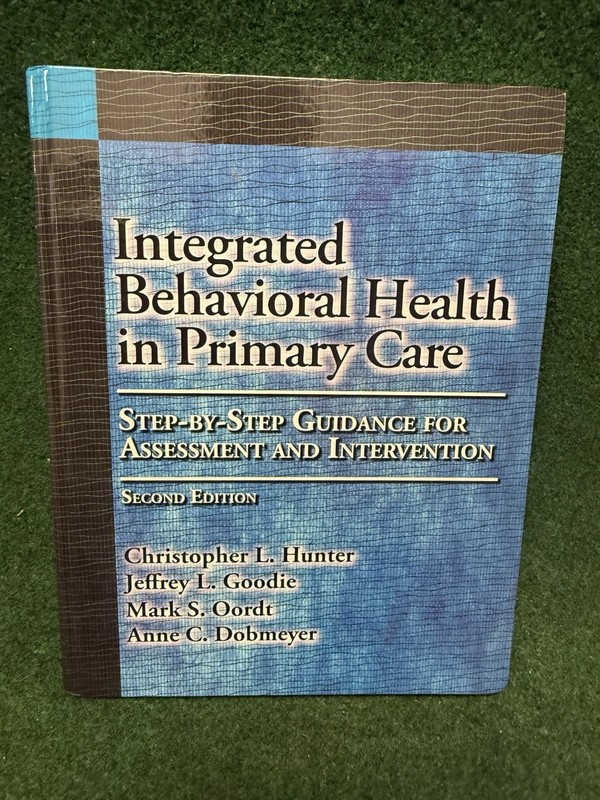 Integrated Behavioral Health in Primary Care : Step-By-Step Guidance for…