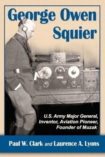 Laurence A. Lyons Paul W. Clark George Owen Squier (Paperback) (UK IMPORT)