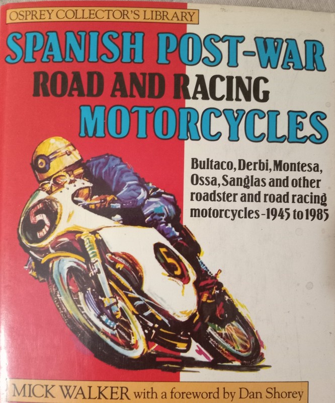 Spanish Post-War Road and Racing Motorcycles Hardcover by Mick Walker 1986 1st