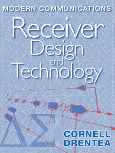 Modern Communications Receiver Design a (Artech House Intelligence and Infor…
