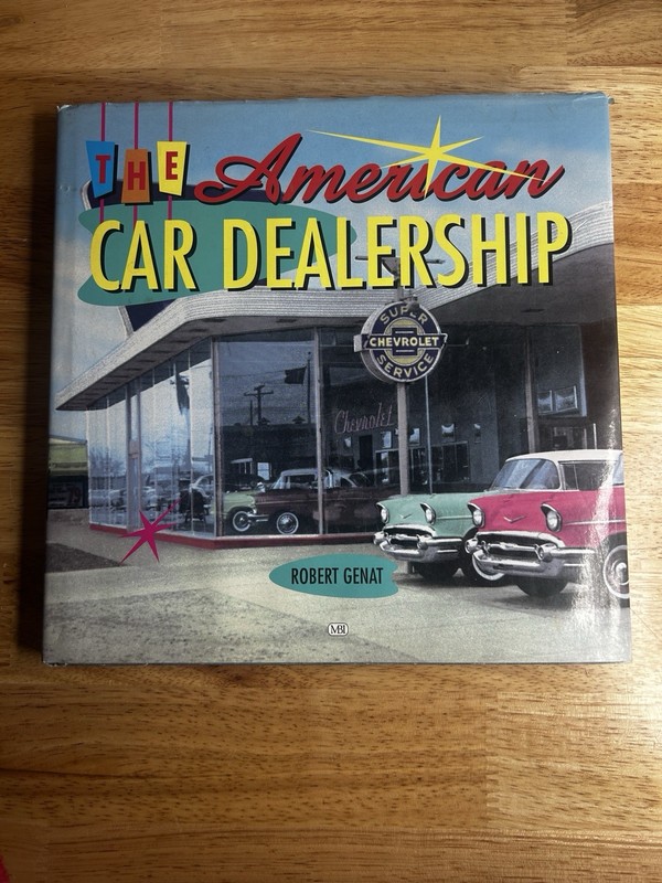 Pre-owned The American Car Dealership Hardcover Book Robert Genat