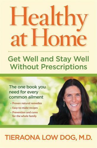 Healthy at Home: Get Well and Stay W- 1426212585, hardcover, Tieraona Low Dog MD