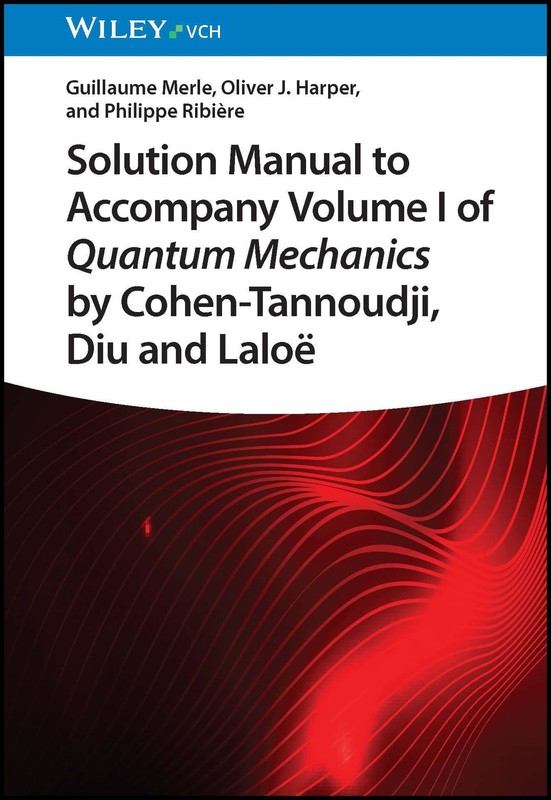 SOLUTION MANUAL TO ACCOMPANY VOLUME I OF QUANTUM MECHANICS BY C… Oliver J. Har