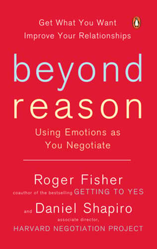 Beyond Reason: Using Emotions as You Negotiate by Roger Fisher: Used