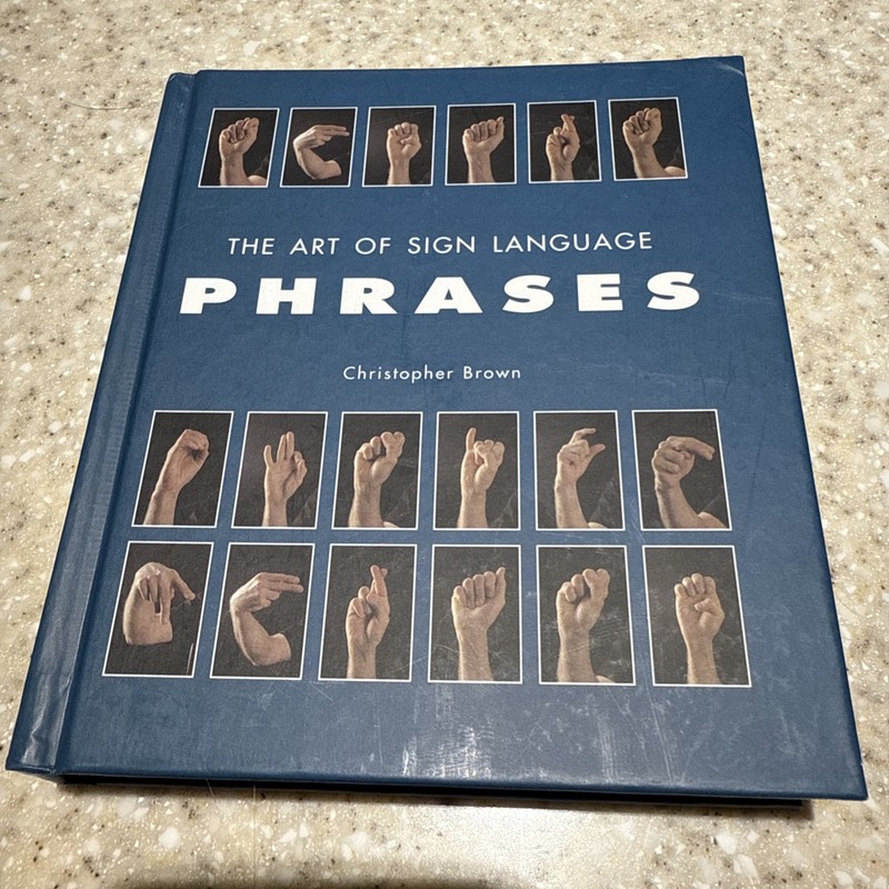 Art of Sign Language : Phrases by Christopher Brown (2003, Hardcover)