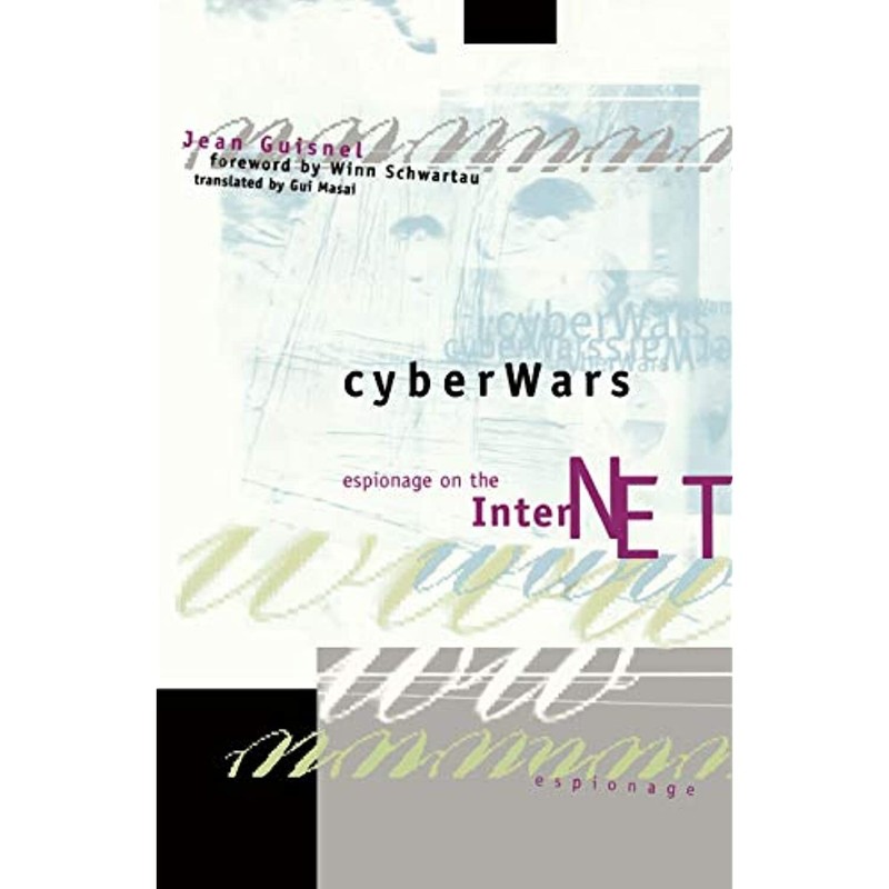 Cyberwars: Espionage on the Internet