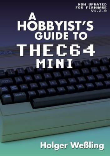 A Hobbyist’s Guide to THEC64 Mini, Brand New, Free shipping in the US