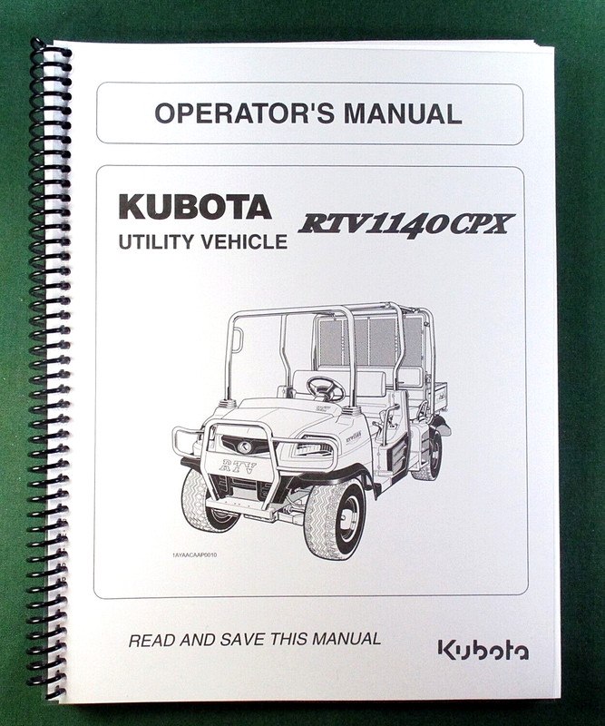Kubota RTV-1140CPX Operator’s Manual: 104 Pages Coil Bound & Protective Covers!