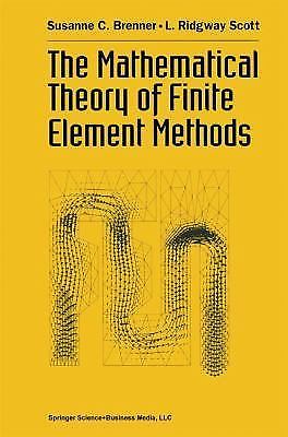 The Mathematical Theory of Finite Element Methods (Texts in Applied Mathematic..