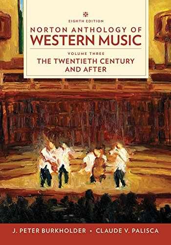Norton Anthology of Western Music: – Spiral-bound, by Burkholder J. Peter; – New