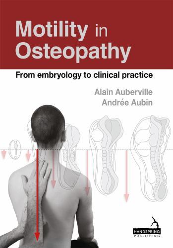 Motility in Osteopathy: An Embryology Based Concept – paperback Aubin, Andre…