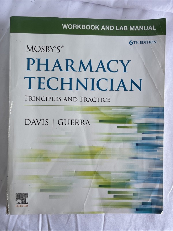 Mosby’s Pharmacy Technician Workbook & Lab Manual 6th Edition Davis Guerra