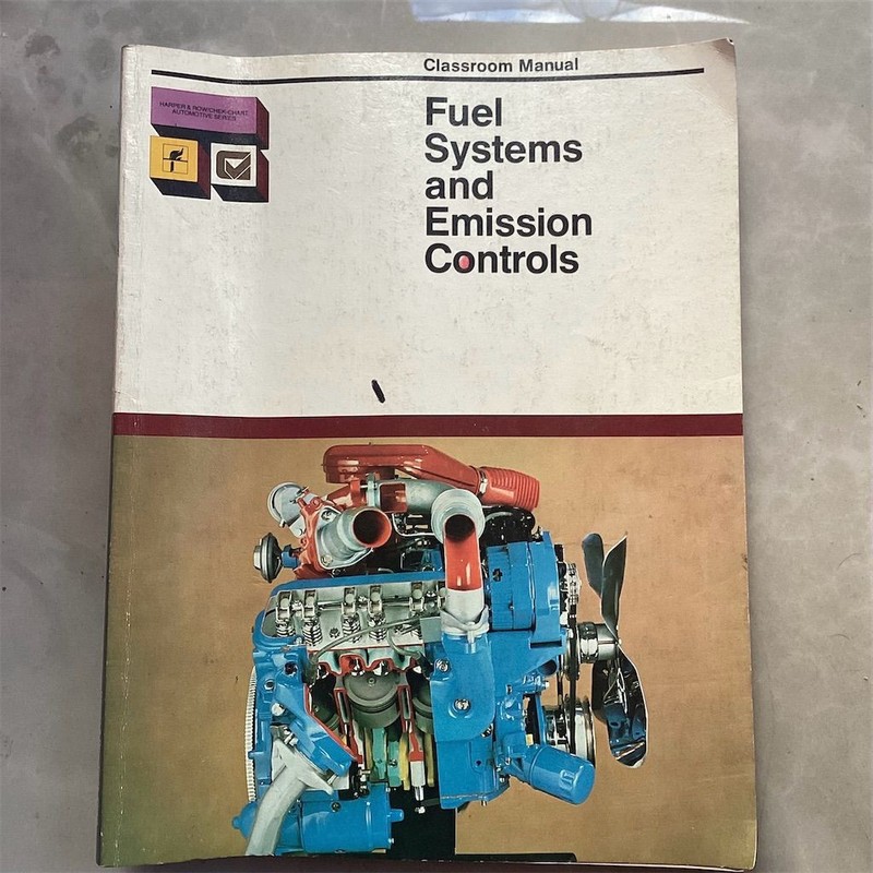 Fuel Systems And Emission Controls Classroom Manual 1978 By Harper & Row