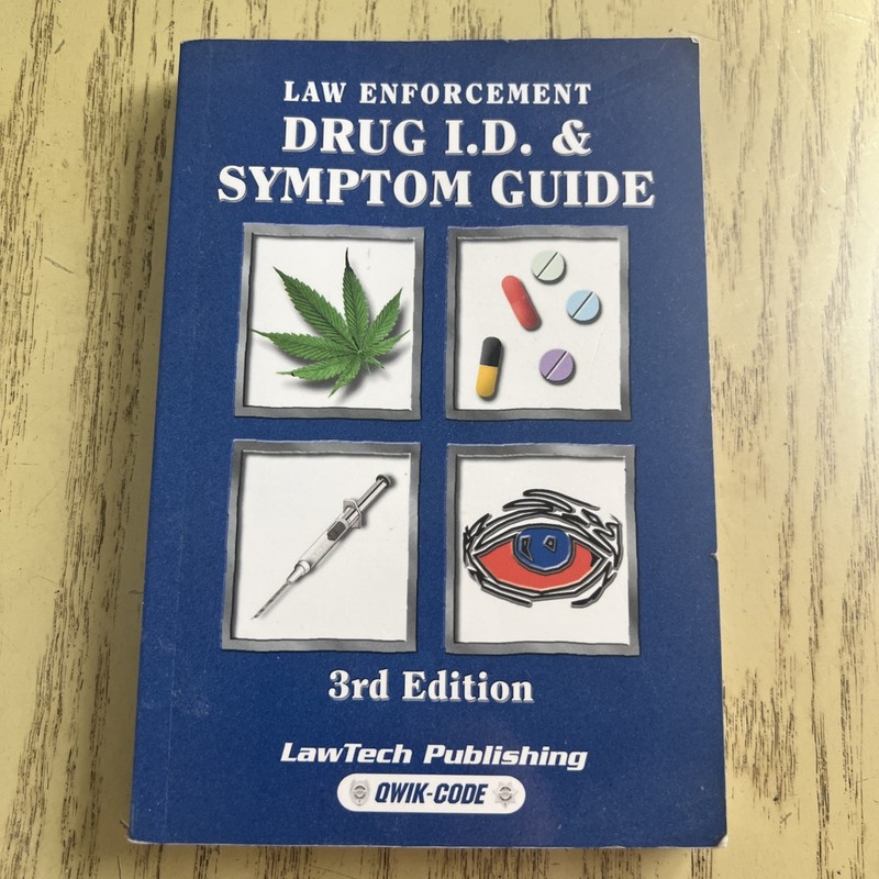 Law Enforcement Drug I.D. & Symptom Guide – Paperback By Whitley, Ken – 3rd ed.
