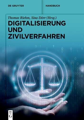 Thomas Riehm Digitalisierung und Zivilverfahren (Hardback) De Gruyter Handbuch