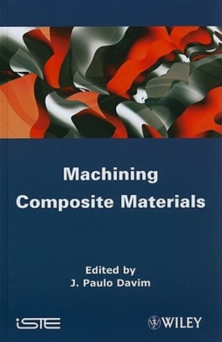 Machining Composites Materials by J Paulo Davim: Used