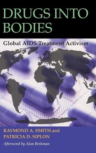 Patricia D. Siplon Raymond A. Smith Drugs into Bodies (Hardback) (UK IMPORT)