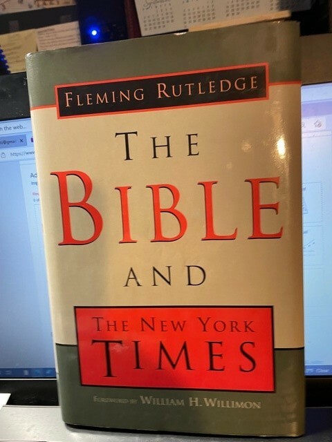The Bible and the New York Times by Fleming Rutledge (1998, Trade Paperback)