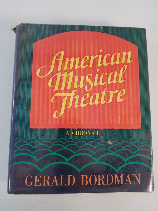 The American Musical Theatre A Chronicle Gerald Bordman 1978