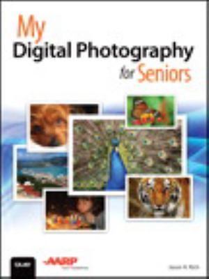 My… Ser.: My Digital Photography for Seniors by Jason R. Rich (2015, Trade …