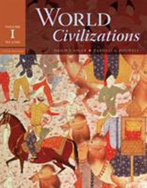 World Civilizations Vol. 1 : Volume I: To 1700 Perfect