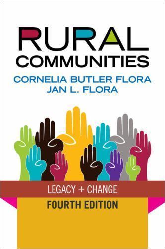 Rural Communities: Legacy and Change by Cornelia Butler Flora; Jan L Flora