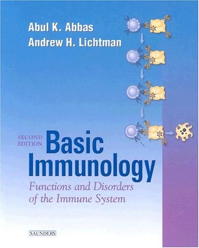 BASIC IMMUNOLOGY: FUNCTIONS AND DISORDERS OF THE IMMUNE By Abbas Abul K. Mbbs